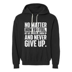 Perseverance Motivational Quote Inspiration Life Slogan Garment-Dyed Fleece Hoodie