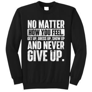 Perseverance Motivational Quote Inspiration Life Slogan Sweatshirt