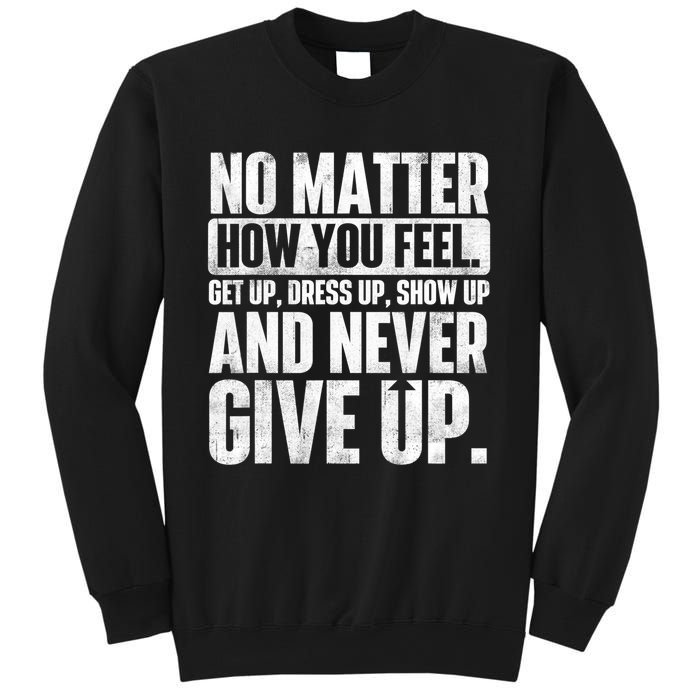 Perseverance Motivational Quote Inspiration Life Slogan Sweatshirt