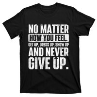 Perseverance Motivational Quote Inspiration Life Slogan T-Shirt