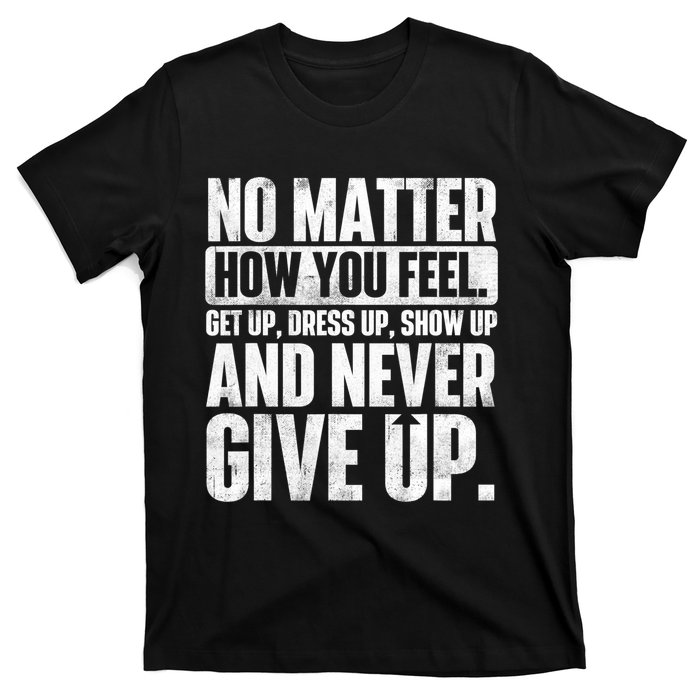 Perseverance Motivational Quote Inspiration Life Slogan T-Shirt