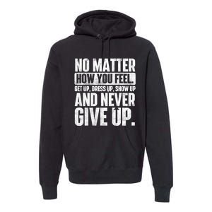 Perseverance Motivational Quote Inspiration Life Slogan Premium Hoodie