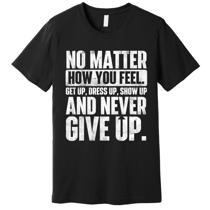 Perseverance Motivational Quote Inspiration Life Slogan Premium T-Shirt