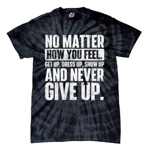 Perseverance Motivational Quote Inspiration Life Slogan Tie-Dye T-Shirt