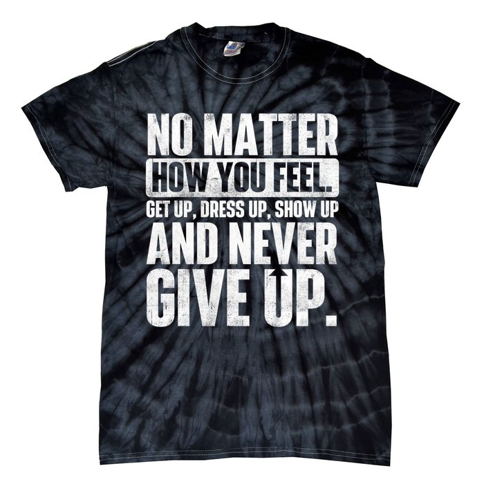 Perseverance Motivational Quote Inspiration Life Slogan Tie-Dye T-Shirt