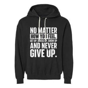 Perseverance Motivational Quote Inspiration Life Slogan Garment-Dyed Fleece Hoodie