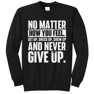 Perseverance Motivational Quote Inspiration Life Slogan Sweatshirt