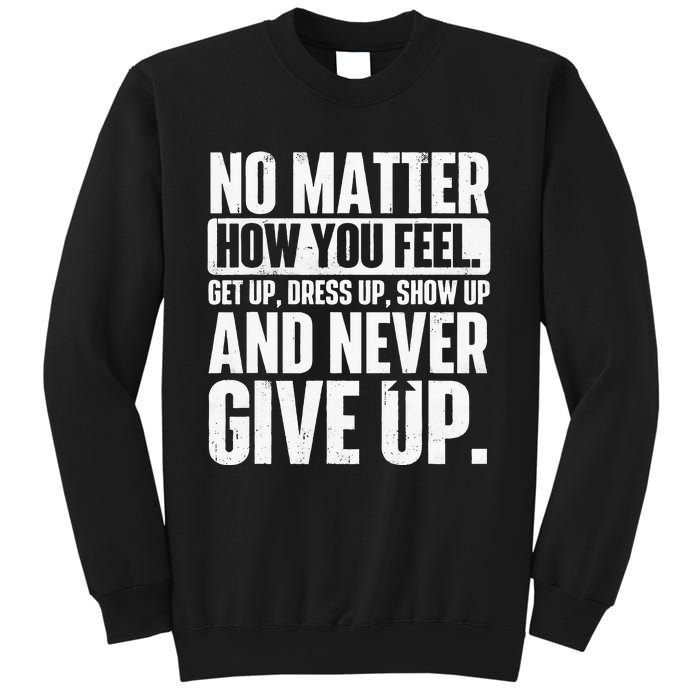 Perseverance Motivational Quote Inspiration Life Slogan Sweatshirt