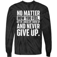 Perseverance Motivational Quote Inspiration Life Slogan Tie-Dye Long Sleeve Shirt