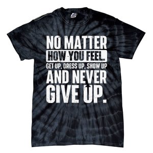 Perseverance Motivational Quote Inspiration Life Slogan Tie-Dye T-Shirt