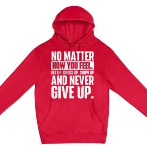 Perseverance Motivational Quote Inspiration Life Slogan Premium Pullover Hoodie