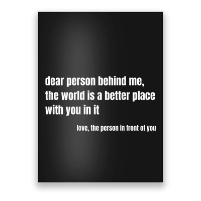 Positive Message Quote Dear Person Behind Me Love Poster