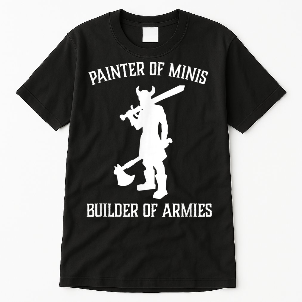 Painting Miniatures Role Playing Game Fantasy Warrior Minis Tall T-Shirt