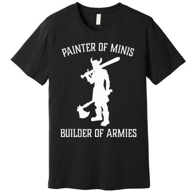 Painting Miniatures Role Playing Game Fantasy Warrior Minis Premium T-Shirt