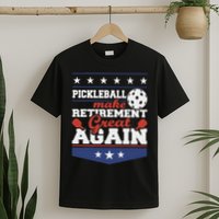 Pickleball Make Retirement Great Again Paddleball Player T-Shirt