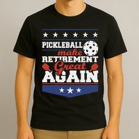 Pickleball Make Retirement Great Again Paddleball Player T-Shirt