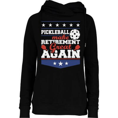 Pickleball Make Retirement Great Again Paddleball Player Womens Funnel Neck Pullover Hood