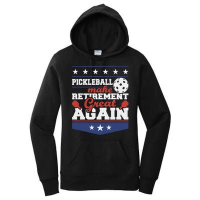 Pickleball Make Retirement Great Again Paddleball Player Women's Pullover Hoodie
