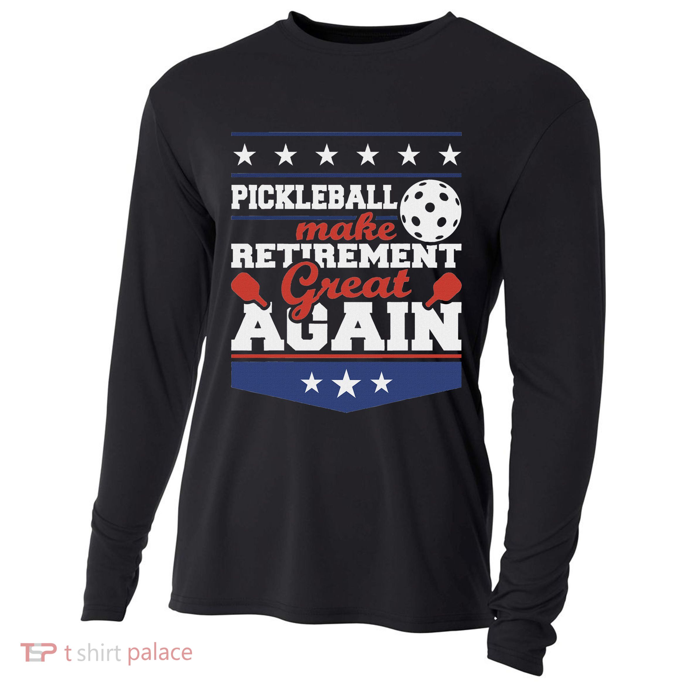 Pickleball Make Retirement Great Again Paddleball Player Cooling Performance Long Sleeve Crew