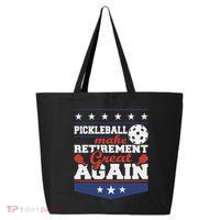 Pickleball Make Retirement Great Again Paddleball Player 25L Jumbo Tote