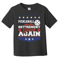 Pickleball Make Retirement Great Again Paddleball Player Toddler T-Shirt