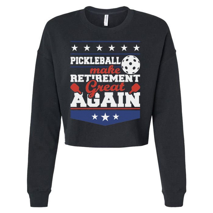 Pickleball Make Retirement Great Again Paddleball Player Cropped Pullover Crew