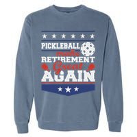 Pickleball Make Retirement Great Again Paddleball Player Garment-Dyed Sweatshirt
