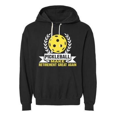 Pickleball Make Retirement Great Again Player Gift Paddles Garment-Dyed Fleece Hoodie