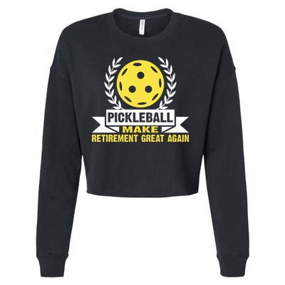 Pickleball Make Retirement Great Again Player Gift Paddles Cropped Pullover Crew