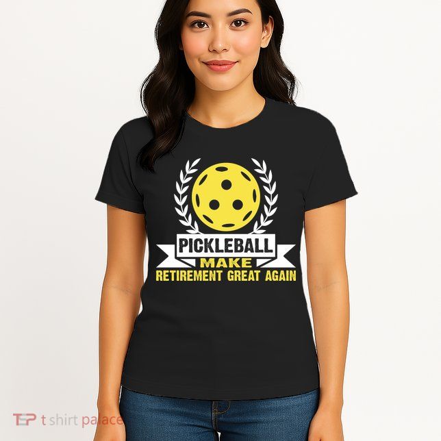 Pickleball Make Retirement Great Again Player Gift Paddles Womens T-Shirt