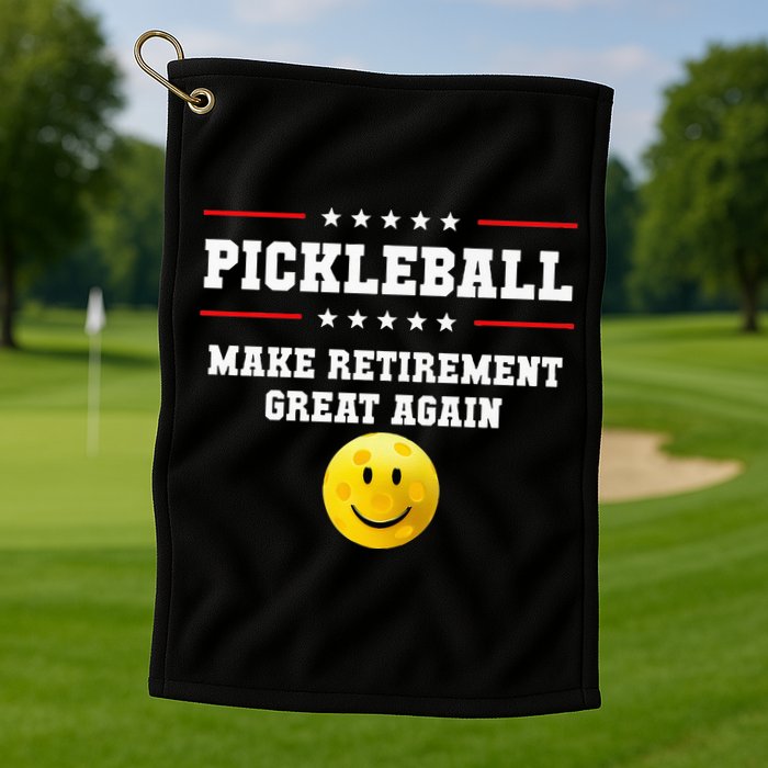 Pickleball Make Retirement Great Again Golf Towel