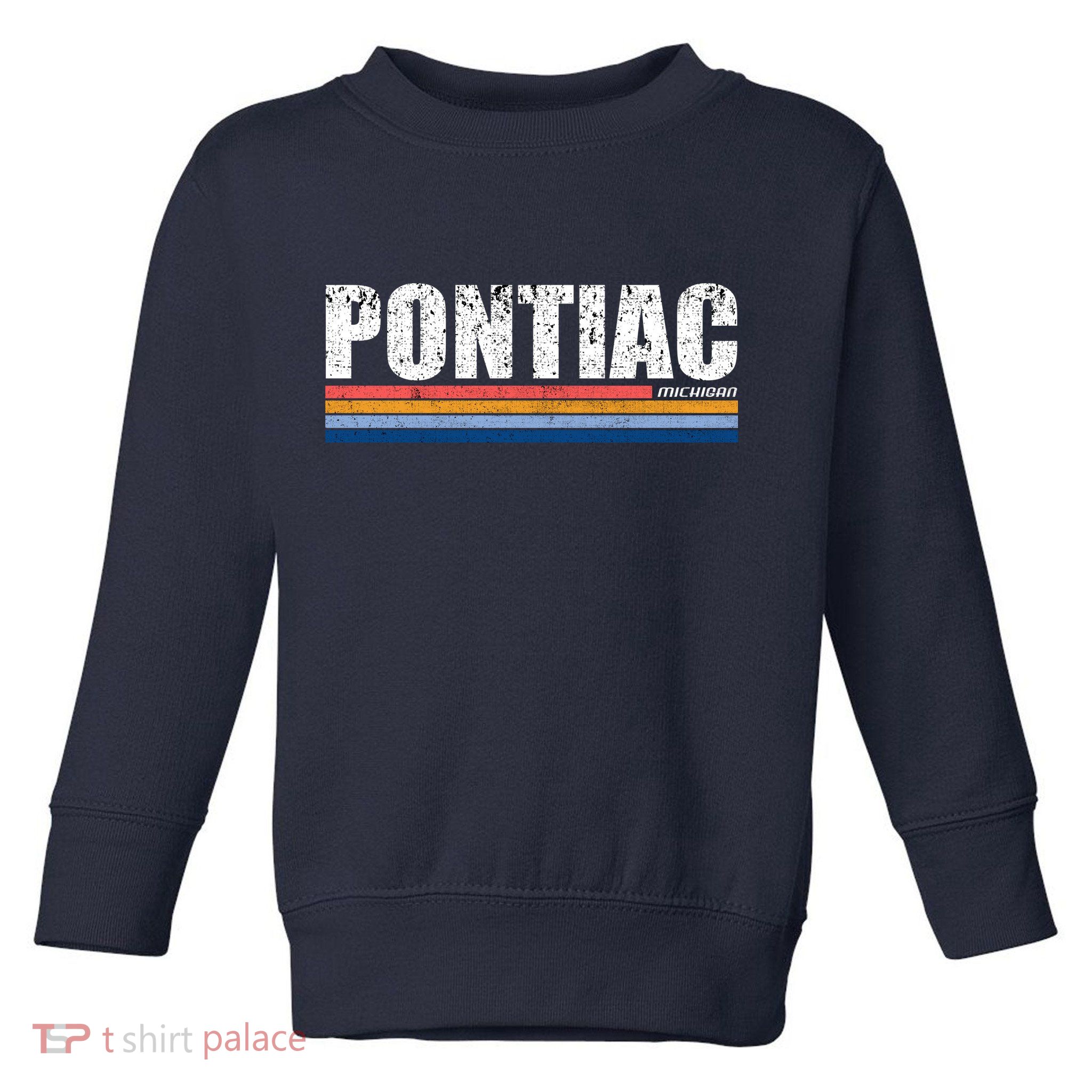 Pontiac Michigan Retro Toddler Sweatshirt