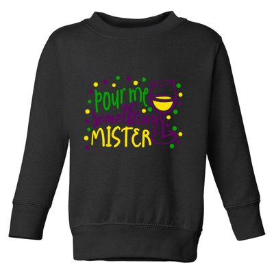 Pour Me Something Mister Mardi Gras Party Toddler Sweatshirt