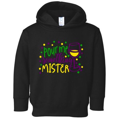 Pour Me Something Mister Mardi Gras Party Toddler Hoodie