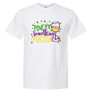 Pour Me Something Mister Mardi Gras Party Garment-Dyed Heavyweight T-Shirt