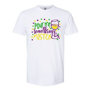 Pour Me Something Mister Mardi Gras Party Softstyle CVC T-Shirt