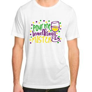 Pour Me Something Mister Mardi Gras Party Adult ChromaSoft Performance T-Shirt