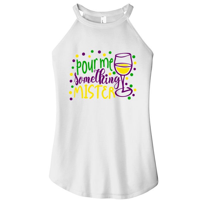 Pour Me Something Mister Mardi Gras Party Women's Perfect Tri Rocker Tank