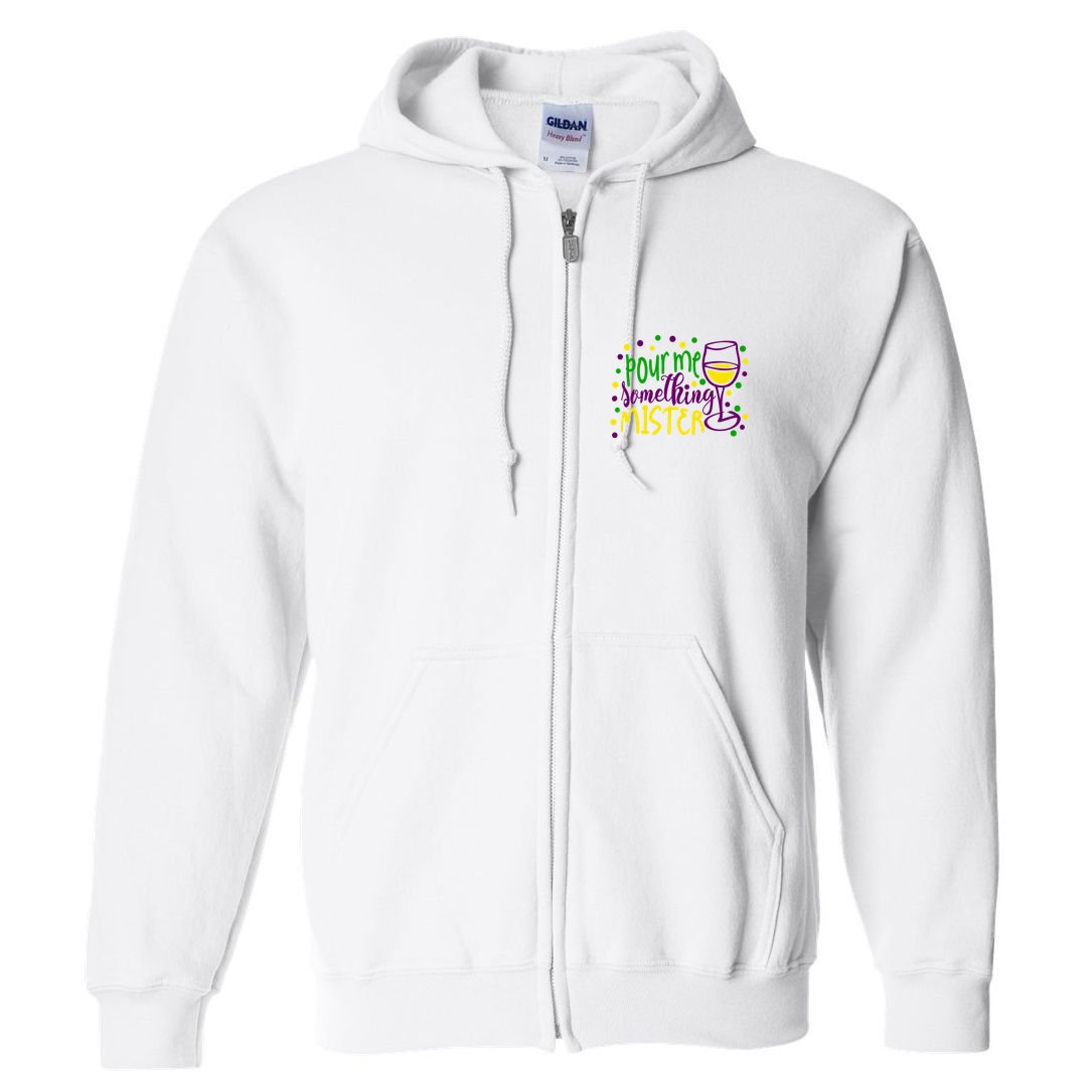 Pour Me Something Mister Mardi Gras Party Full Zip Hoodie