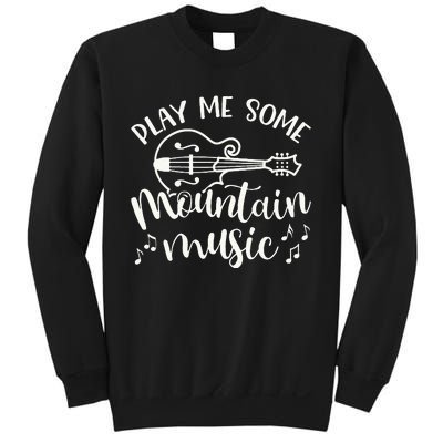 Play Me Some Mountain Music Mandolin Cute Southern Funny Sweatshirt