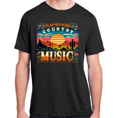 Play Me Some Country Music Vintage Retro Country Music Adult ChromaSoft Performance T-Shirt