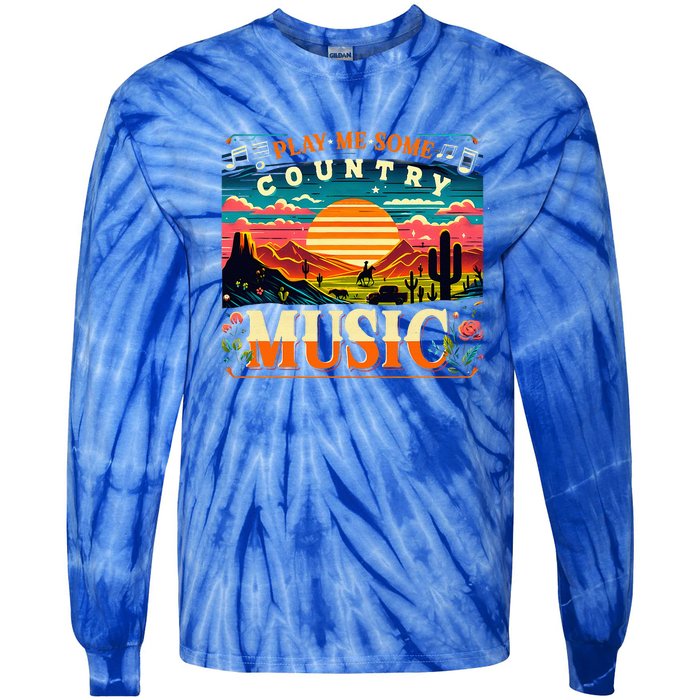 Play Me Some Country Music Vintage Retro Country Music Tie-Dye Long Sleeve Shirt