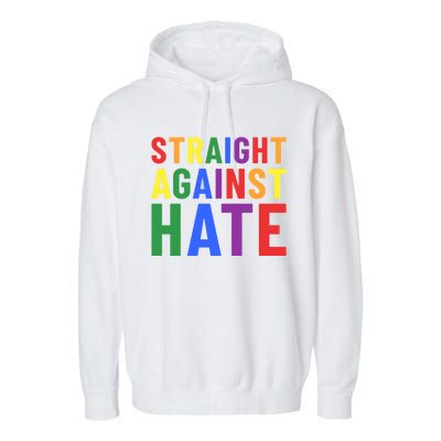 Pride Month Straight Against Hate Ally Gift Garment-Dyed Fleece Hoodie