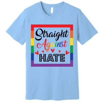 Pride Month Straight Against Hate Lgbt Gift Premium T-Shirt