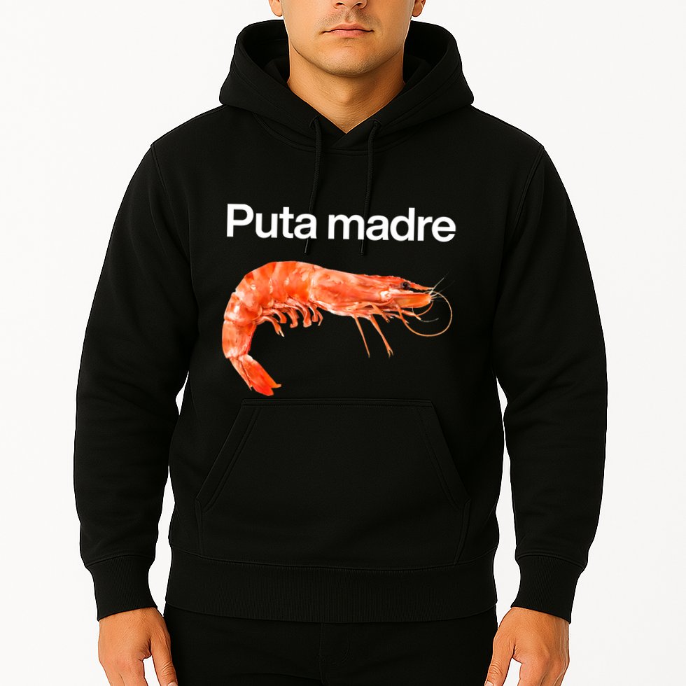 Puta Madre Shrimp Hoodie