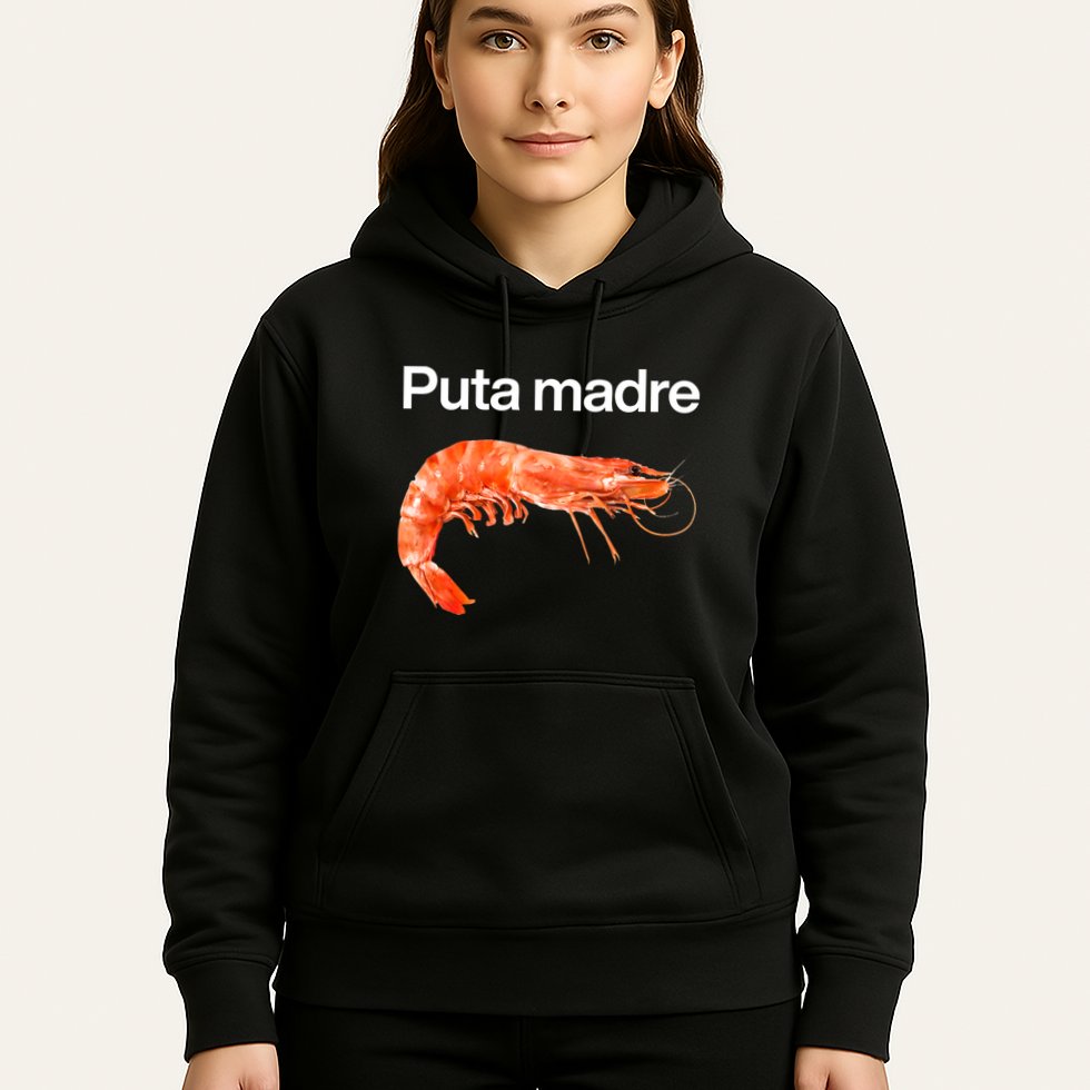 Puta Madre Shrimp Hoodie