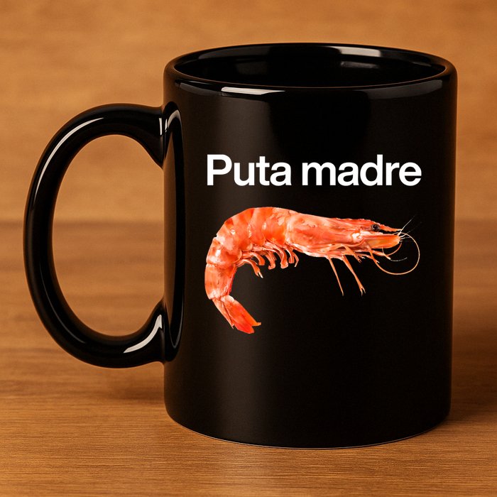 Puta Madre Shrimp 11oz C Handle Ceramic Mug