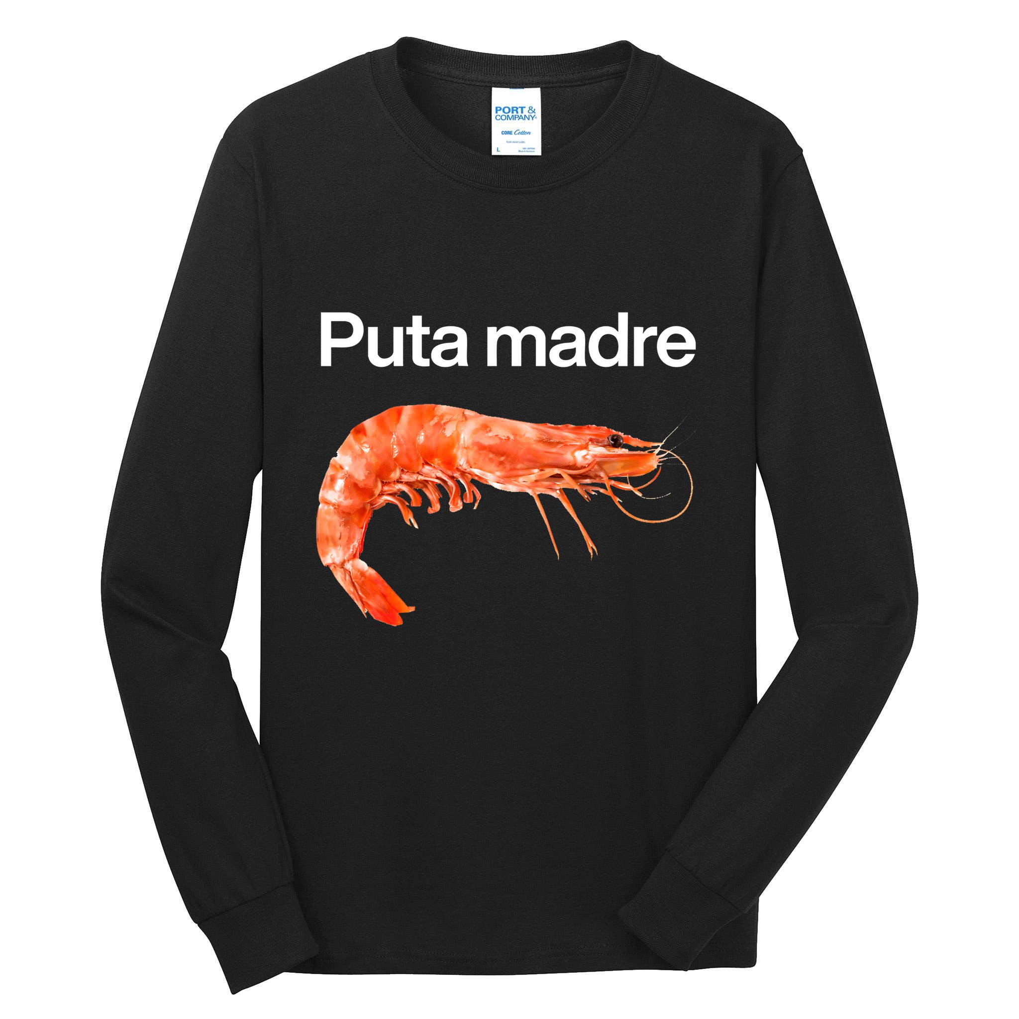 Puta Madre Shrimp Tall Long Sleeve T-Shirt