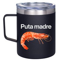 Puta Madre Shrimp 12oz Stainless Steel Coffee Mug