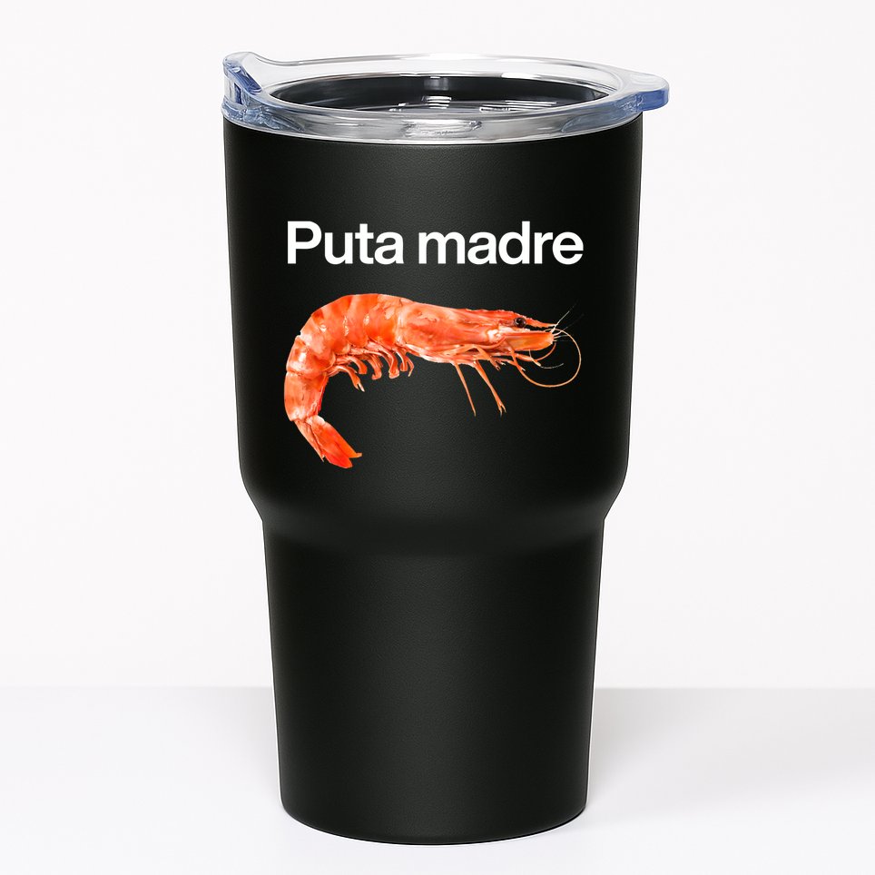 Puta Madre Shrimp Tumbler